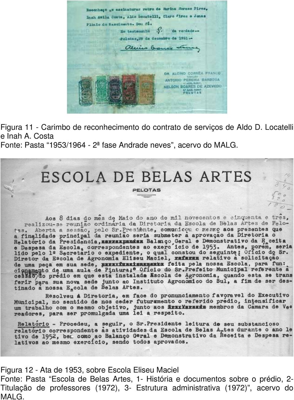 Figura 12 - Ata de 1953, sobre Escola Eliseu Maciel Fonte: Pasta Escola de Belas Artes, 1-