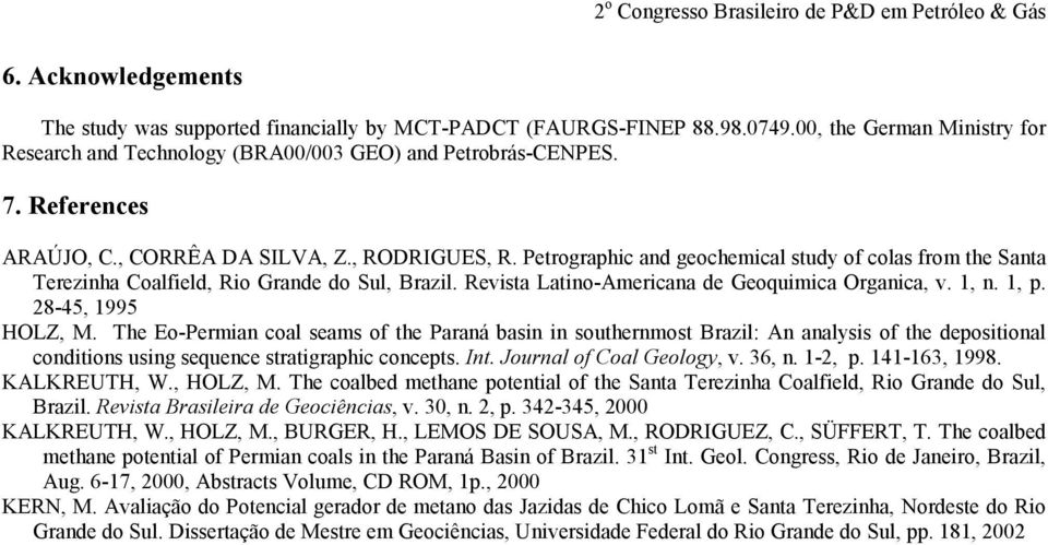 Revista Latino-Americana de Geoquimica Organica, v. 1, n. 1, p. 28-45, 1995 HOLZ, M.