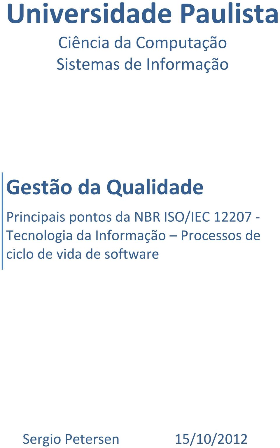 NBR ISO/IEC 12207 - Tecnologia da Informação Processos