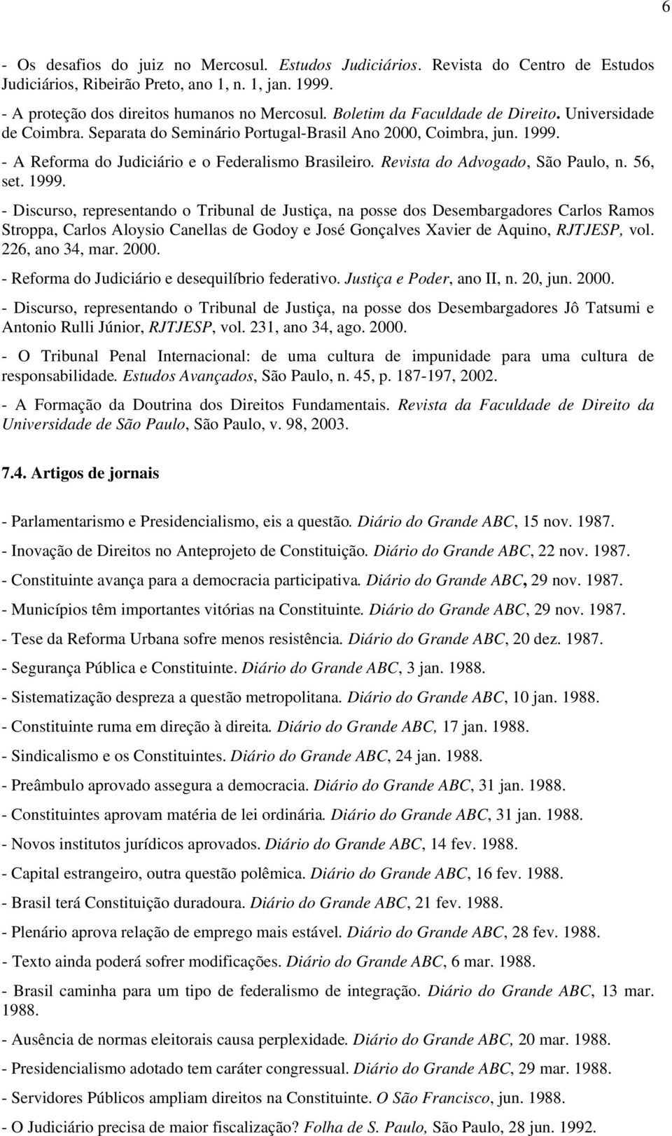 Revista do Advogado, São Paulo, n. 56, set. 1999.