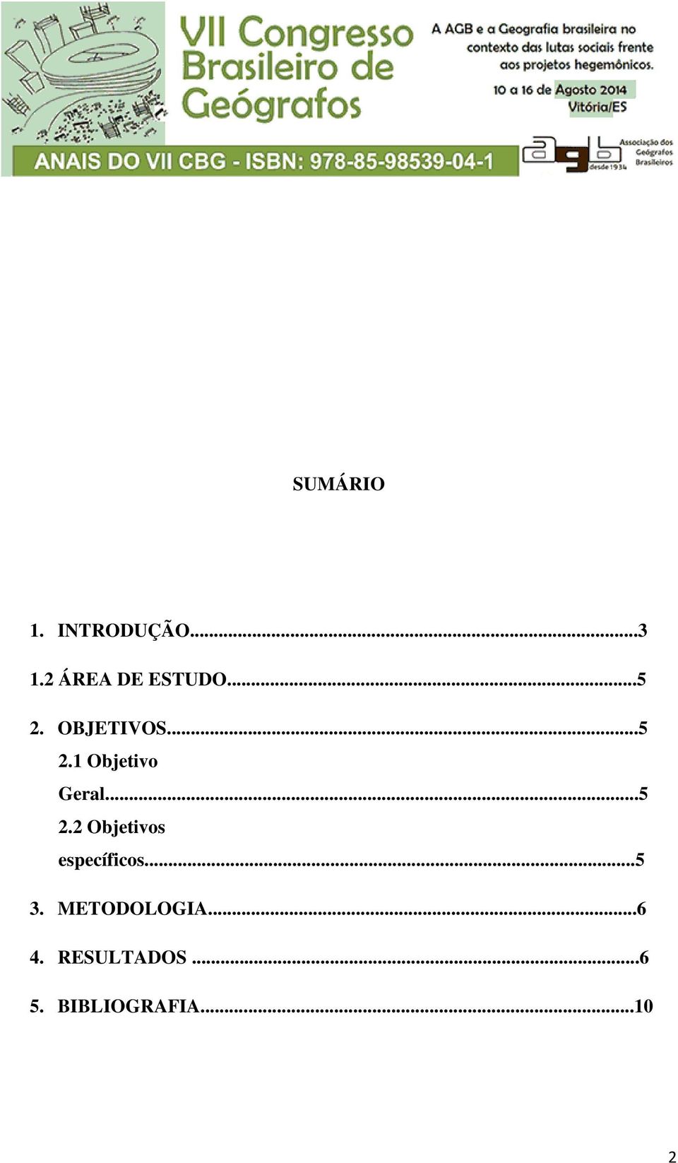 ..5 3. METODOLOGIA...6 4. RESULTADOS...6 5.