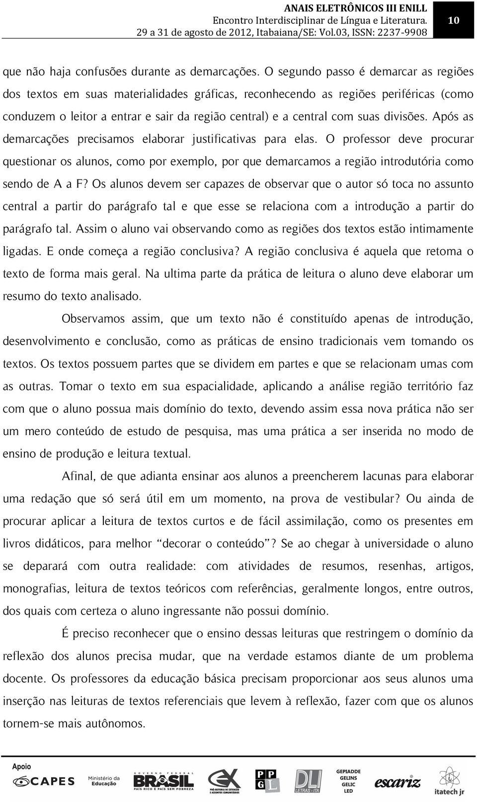 divisões. Após as demarcações precisamos elaborar justificativas para elas.