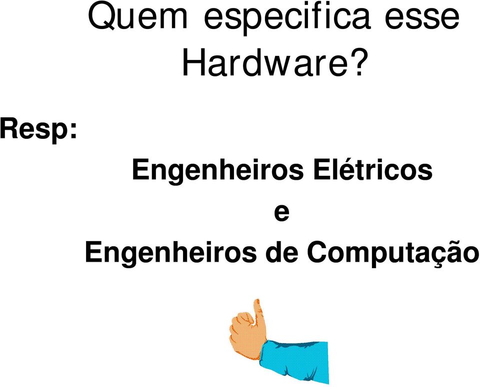 Resp: Engenheiros