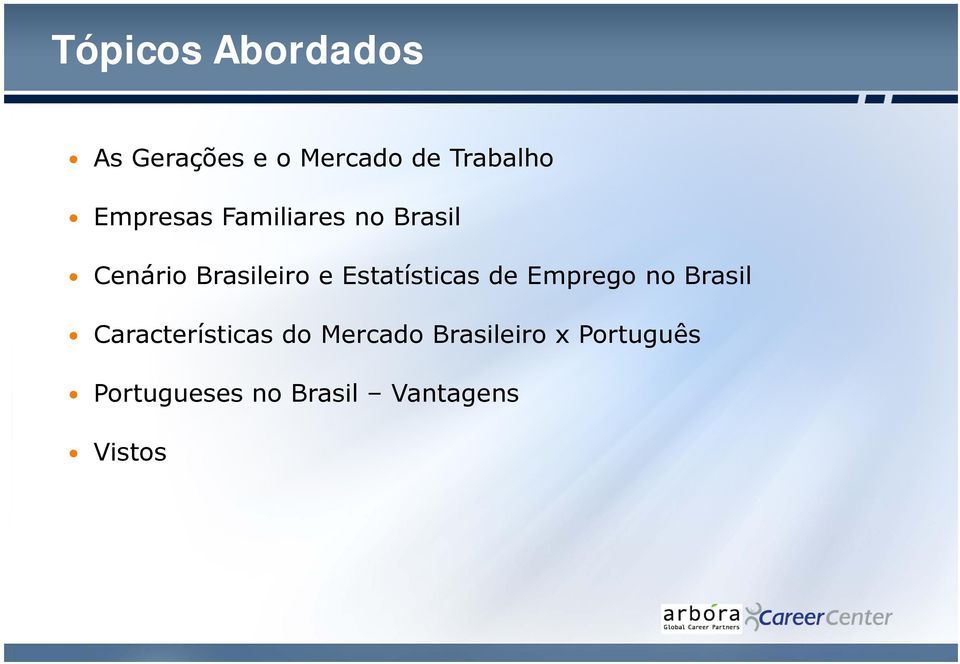 Estatísticas de Emprego no Brasil Características do