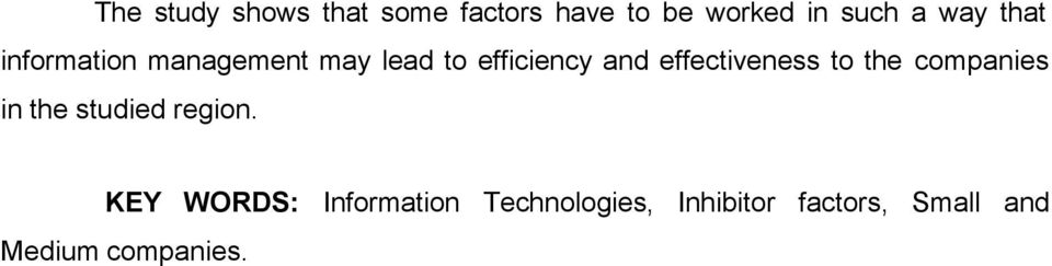 effectiveness to the companies in the studied region.