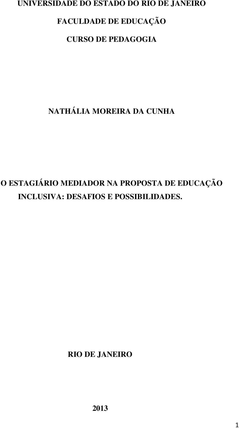 O ESTAGIÁRIO MEDIADOR NA PROPOSTA DE EDUCAÇÃO