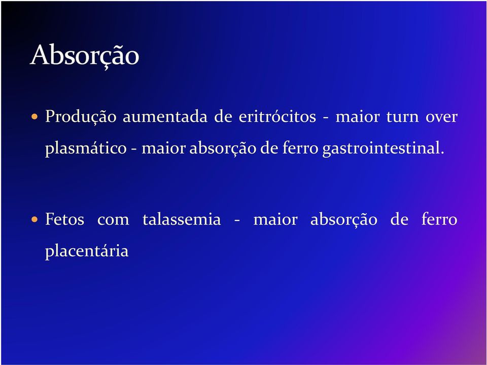 absorção de ferro gastrointestinal.