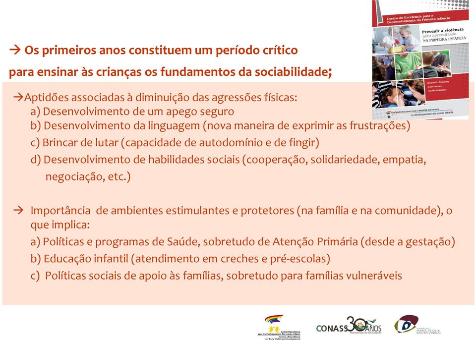 sociais (cooperação, solidariedade, empatia, negociação, etc.