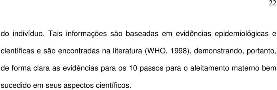 científicas e são encontradas na literatura (WHO, 1998),