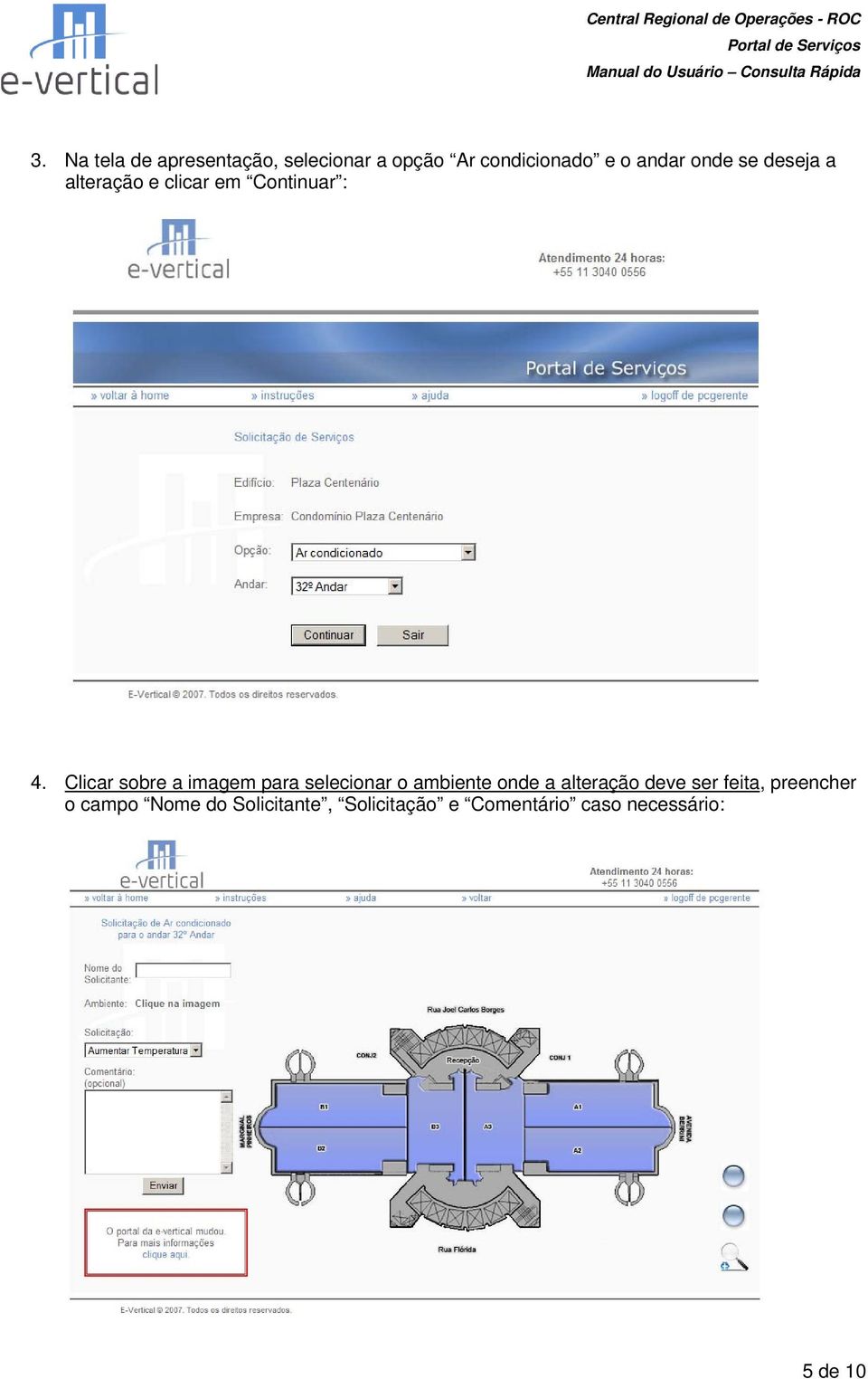 Clicar sobre a imagem para selecionar o ambiente onde a alteração deve ser