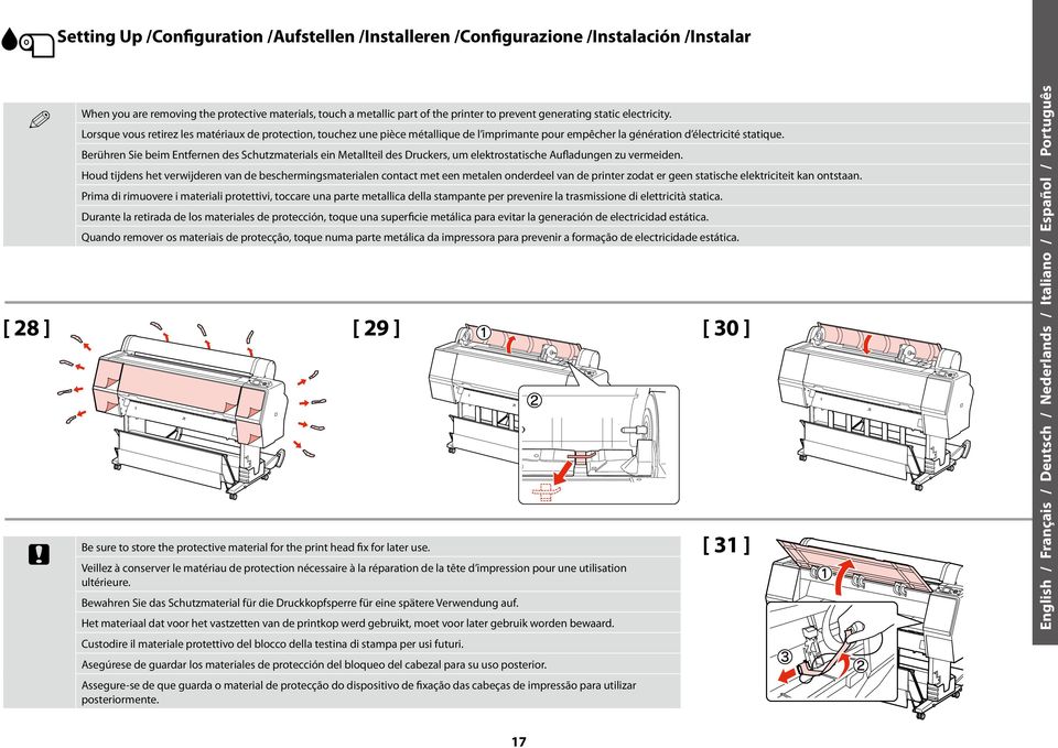 Berühren Sie beim Entfernen des Schutzmaterials ein Metallteil des Druckers, um elektrostatische Aufladungen zu vermeiden.