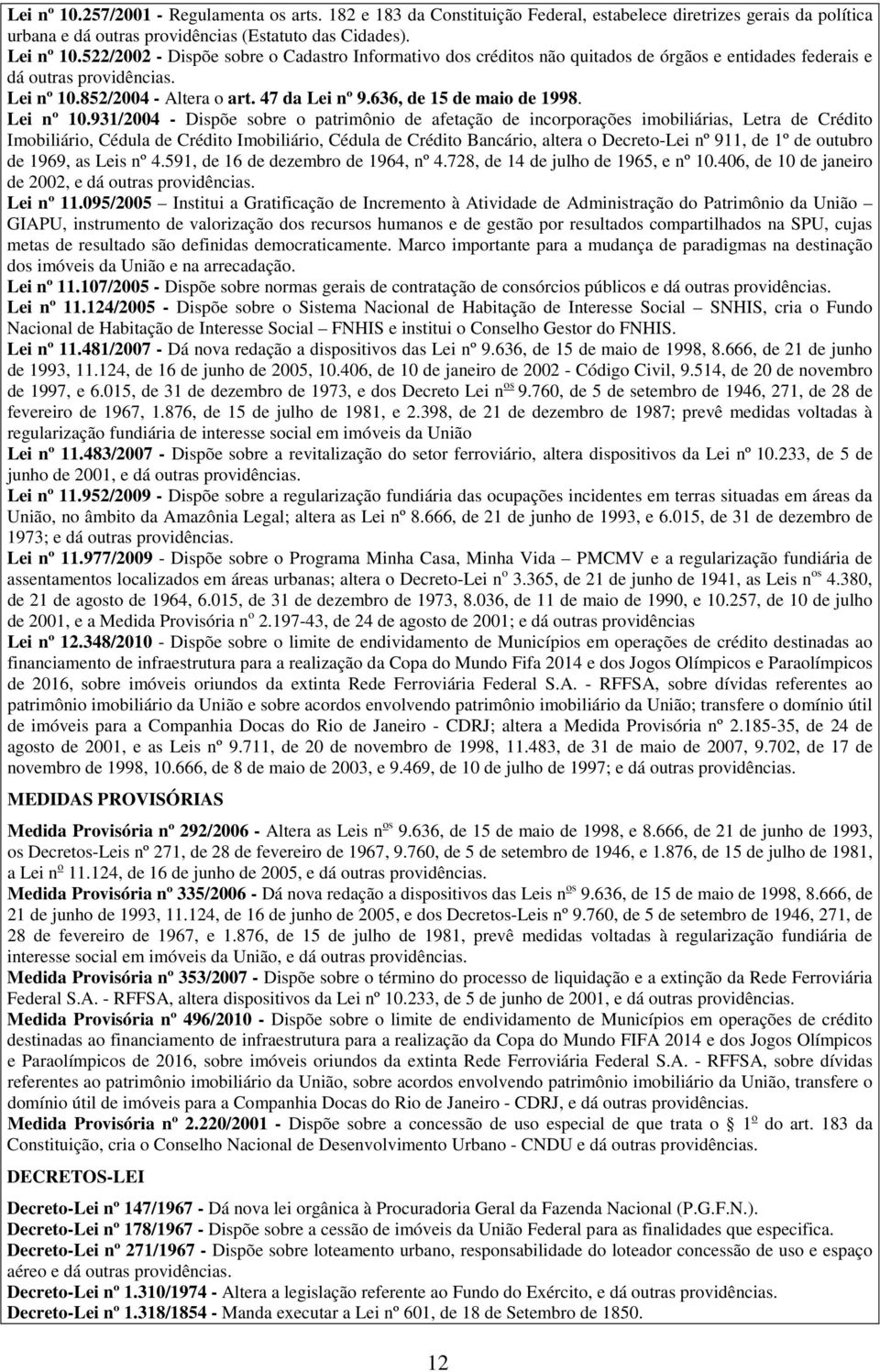 636, de 15 de maio de 1998. Lei nº 10.