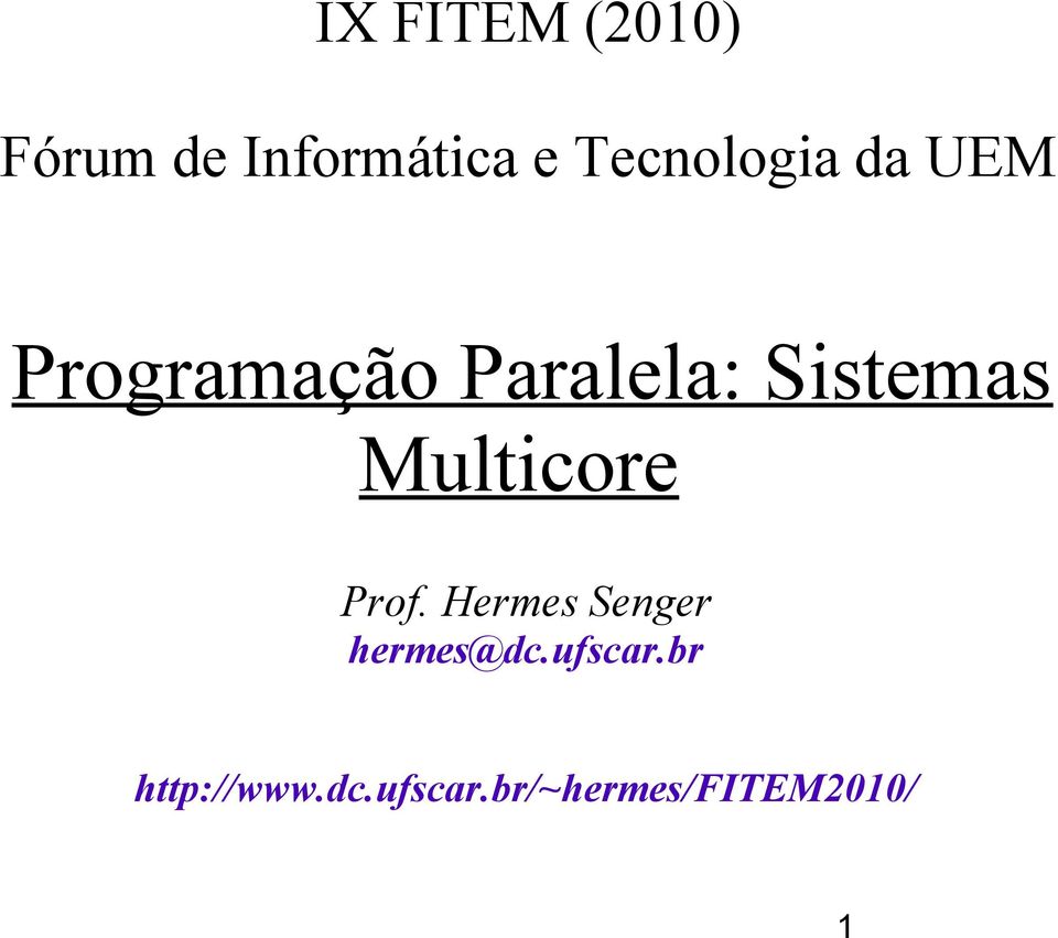 Sistemas Multicore Prof.