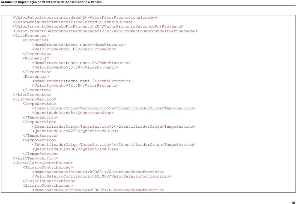 00</ValorProvento> </Proventos> <Proventos> <NomeProvento>teste nome 2</NomeProvento> <ValorProvento>50.