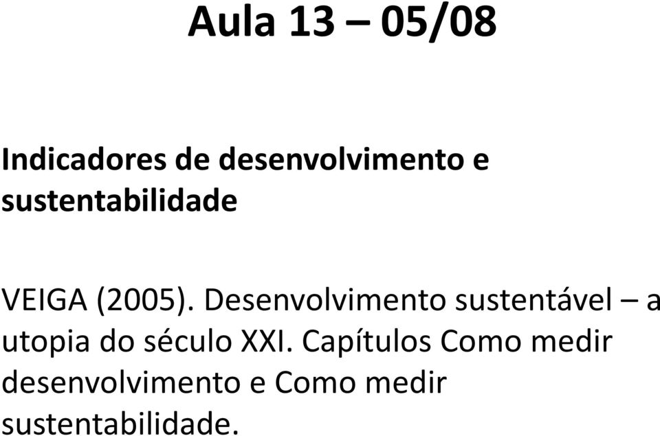 Desenvolvimento sustentável a utopia do século