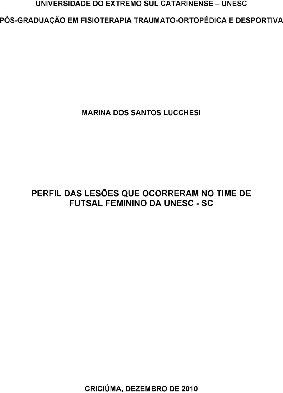 DESPORTIVA MARINA DOS SANTOS LUCCHESI PERFIL DAS LESÕES