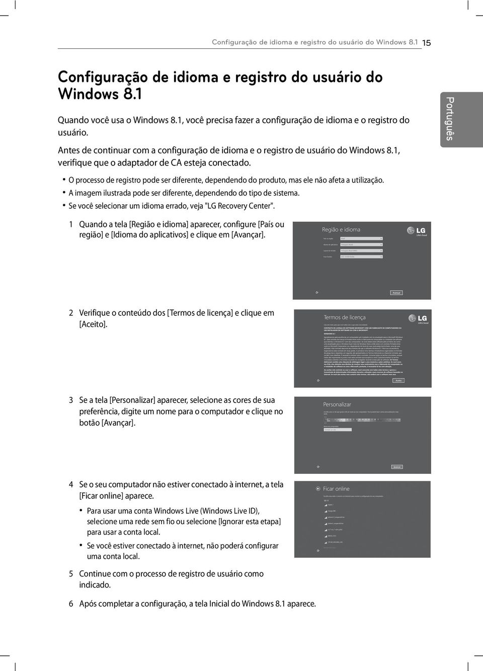 1, verifique que o adaptador de CA esteja conectado. O processo de registro pode ser diferente, dependendo do produto, mas ele não afeta a utilização.