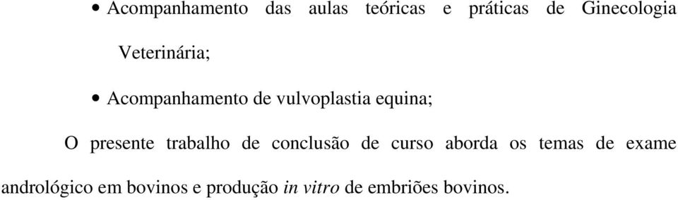 presente trabalho de conclusão de curso aborda os temas de