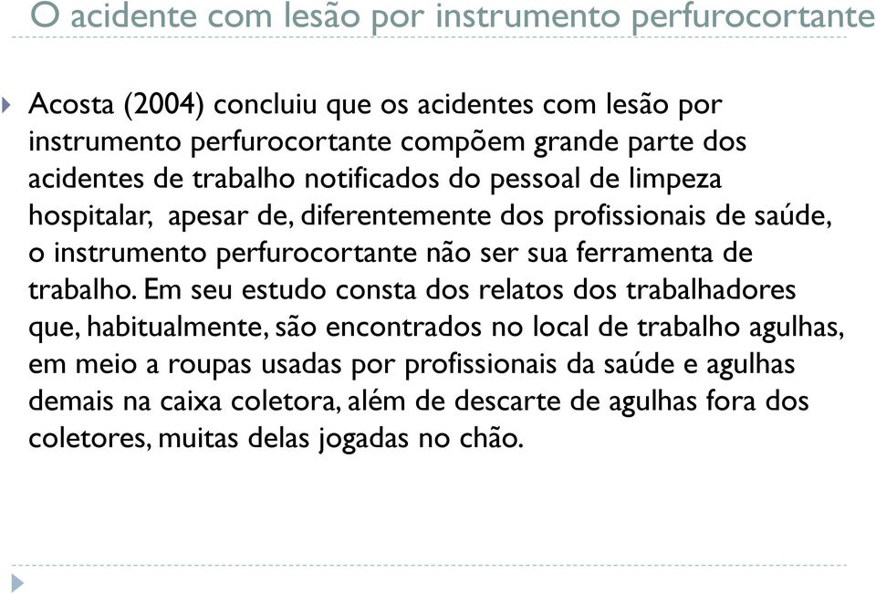 não ser sua ferramenta de trabalho.