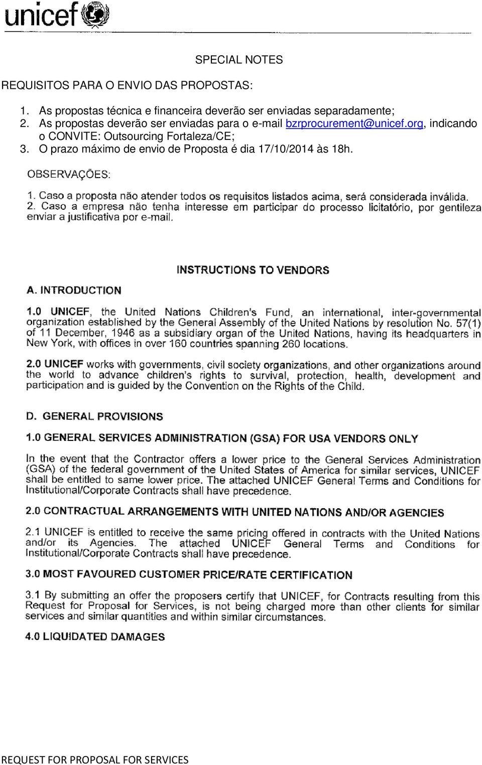 As propostas deverão ser enviadas para o e-mail bzrprocurement@unicef.