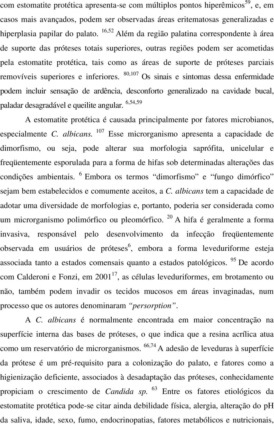 parciais removíveis superiores e inferiores.