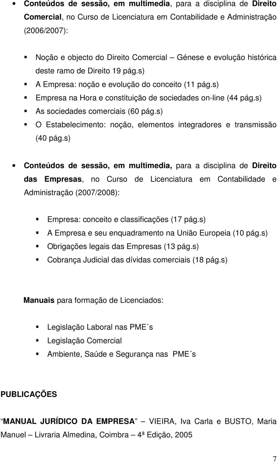 s) O Estabelecimento: noção, elementos integradores e transmissão (40 pág.