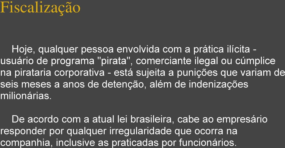 meses a anos de detenção, além de indenizações milionárias.