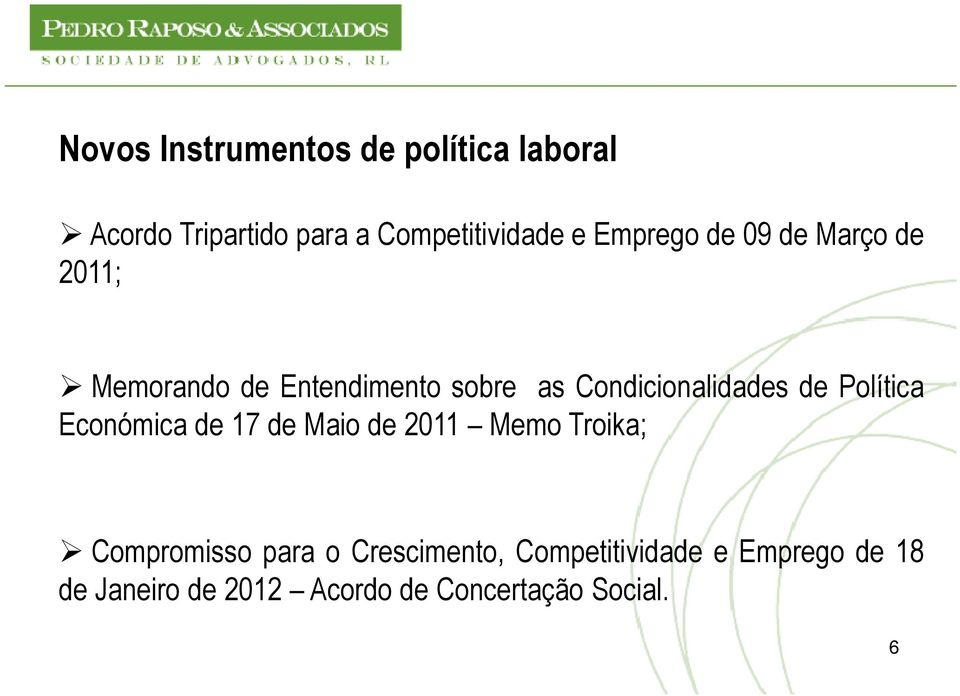 de Política Económica de 17 de Maio de 2011 Memo Troika; Compromisso para o