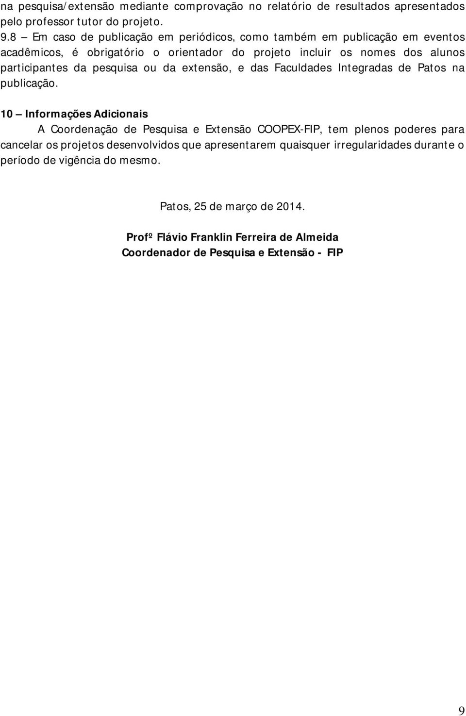 pesquisa ou da extensão, e das Faculdades Integradas de Patos na publicação.