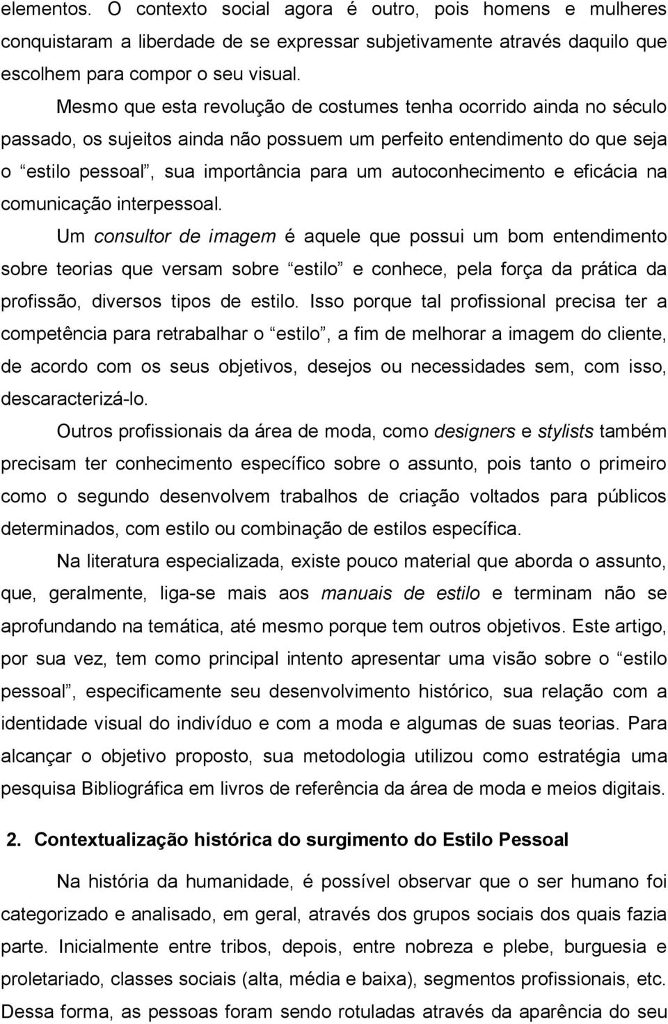 autoconhecimento e eficácia na comunicação interpessoal.