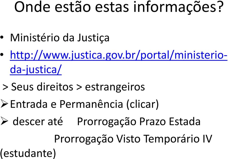 br/portal/ministerioda-justica/ > Seus direitos >