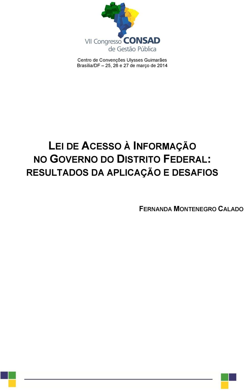 ACESSO À INFORMAÇÃO NO GOVERNO DO DISTRITO