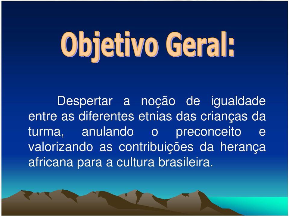 anulando o preconceito e valorizando as