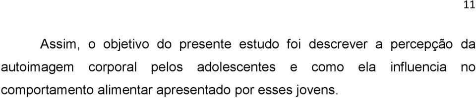 pelos adolescentes e como ela influencia no