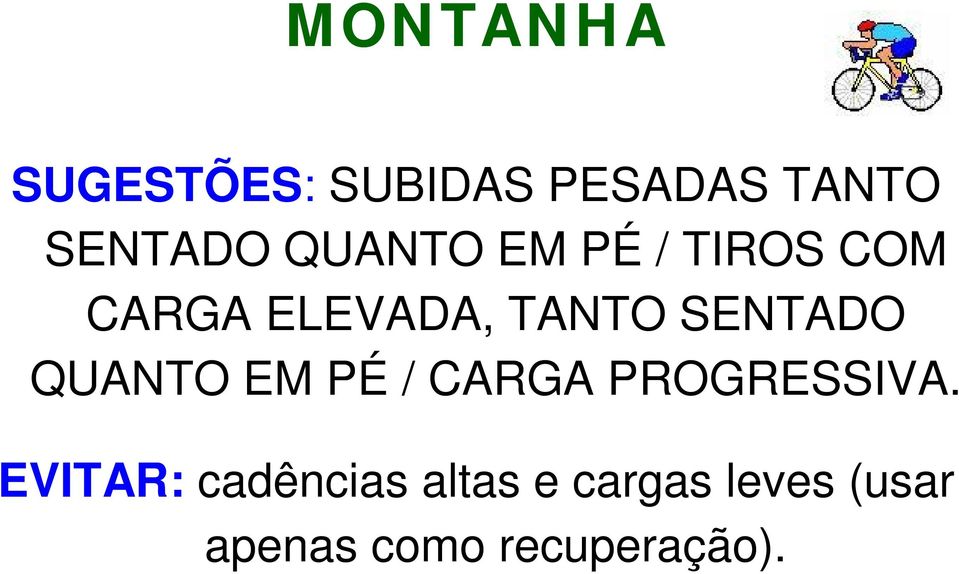 SENTADO QUANTO EM PÉ / CARGA PROGRESSIVA.