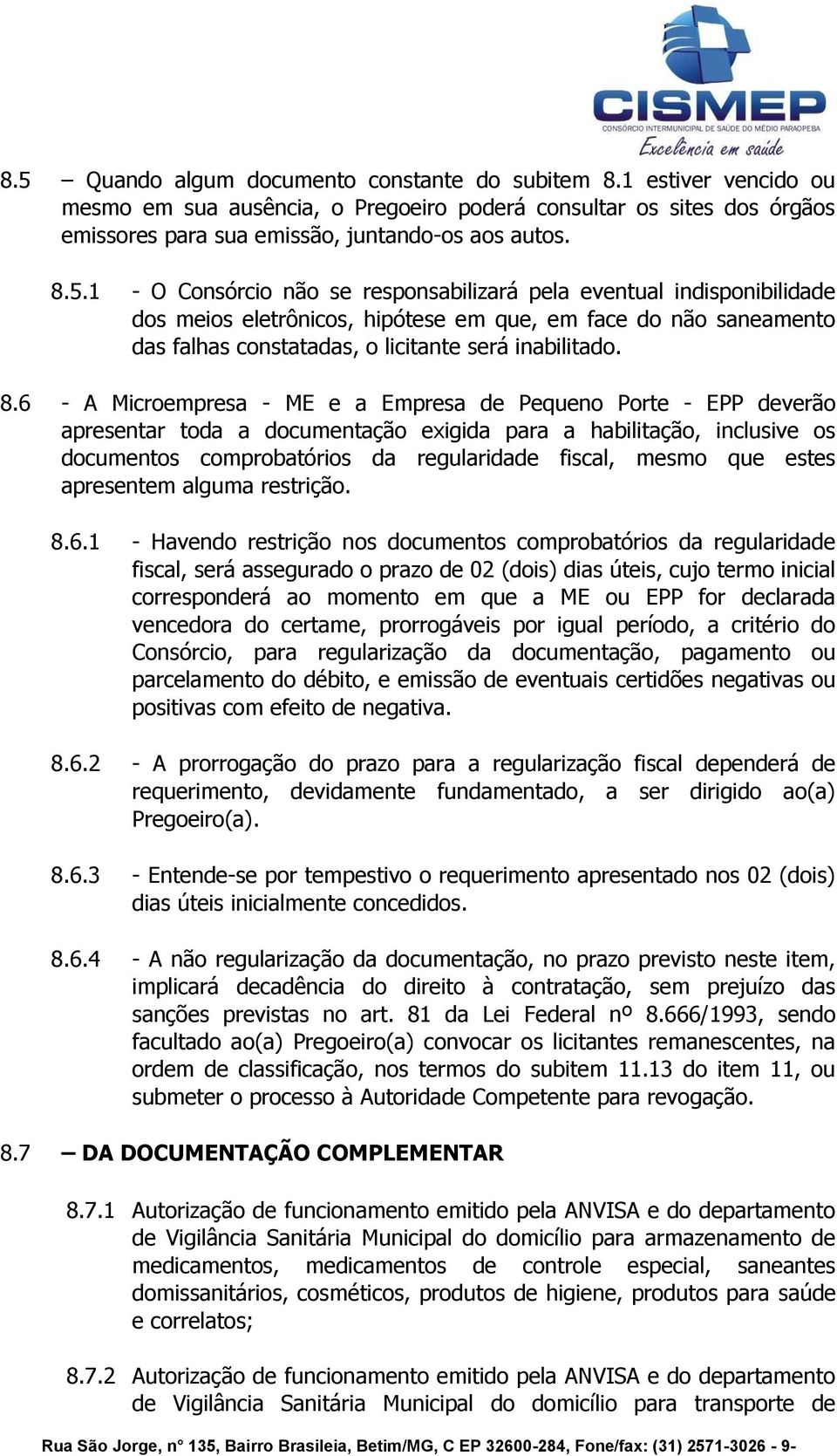 que estes apresentem alguma restrição. 8.6.