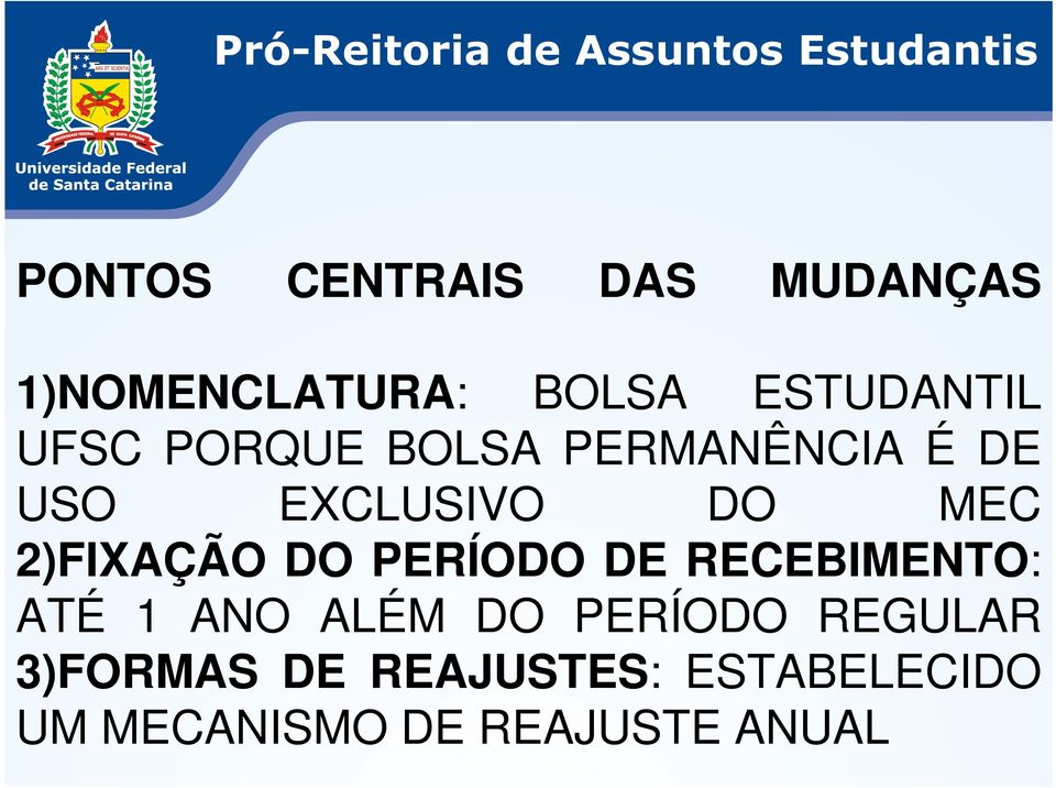 EXCLUSIVO DO MEC 2)FIXAÇÃO DO PERÍODO DE RECEBIMENTO: ATÉ 1 ANO ALÉM DO