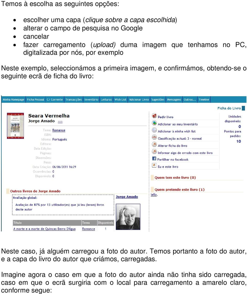 seguinte ecrã de ficha do livro: Neste caso, já alguém carregou a foto do autor.