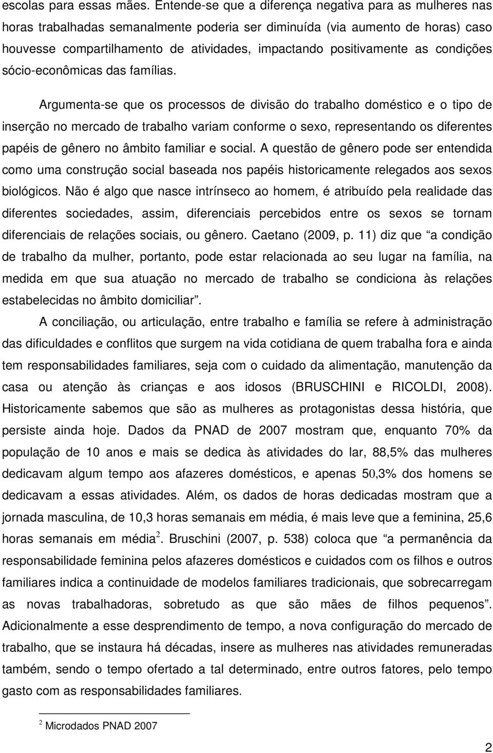 positivamente as condições sócio-econômicas das famílias.