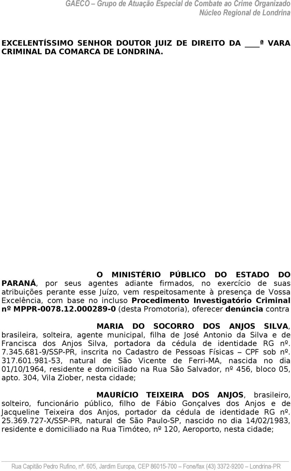 incluso Procedimento Investigatório Criminal nº MPPR-0078.12.