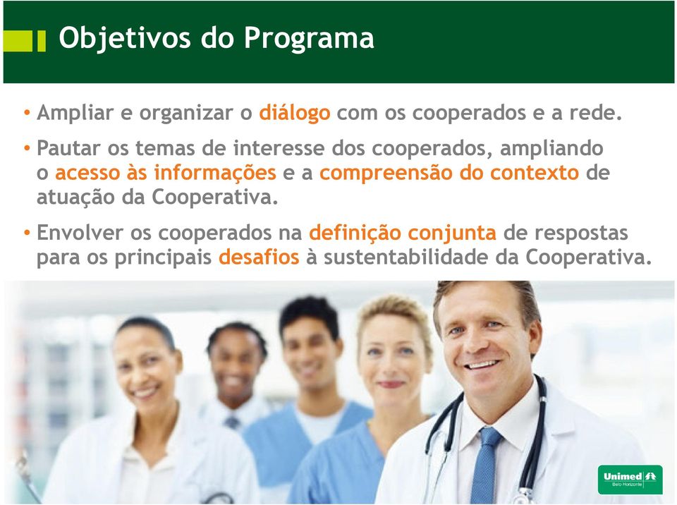 compreensão do contexto de atuação da Cooperativa.