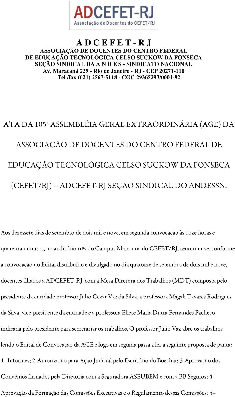 EDUCAÇÃO TECNOLÓGICA CELSO SUCKOW DA FONSECA (CEFET/RJ) ADCEFET-RJ SEÇÃO SINDICAL DO ANDESSN.