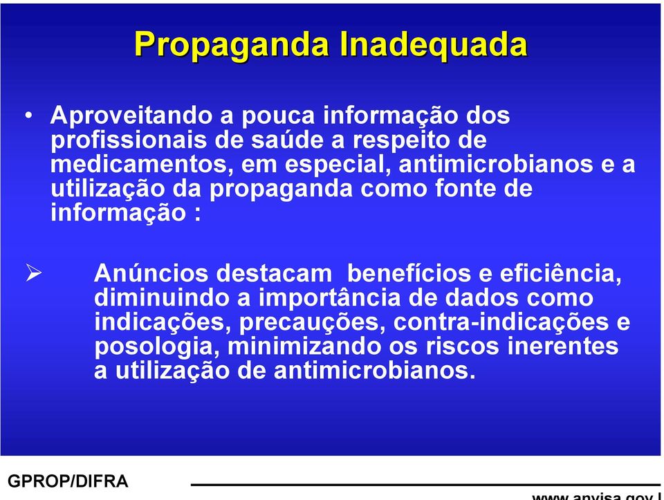 Anúncios destacam benefícios e eficiência, diminuindo a importância de dados como indicações,