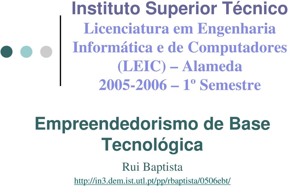 1º Semestre Empreendedorismo de Base Tecnológica Rui