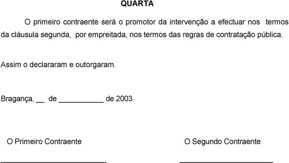 termos das regras de contratação pública.