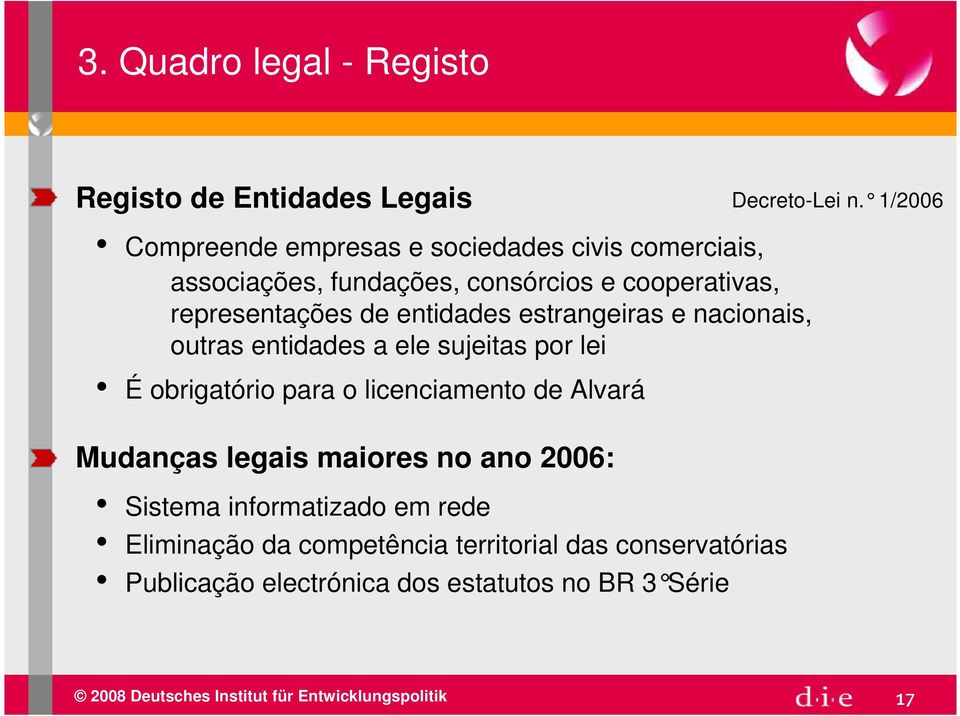 de entidades estrangeiras e nacionais, outras entidades a ele sujeitas por lei É obrigatório para o licenciamento de Alvará