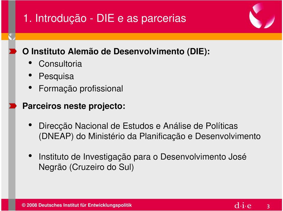 Nacional de Estudos e Análise de Políticas (DNEAP) do Ministério da Planificação e