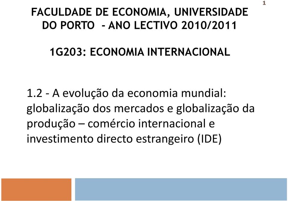 2 -A evolução da economia mundial: globalização dos mercados e