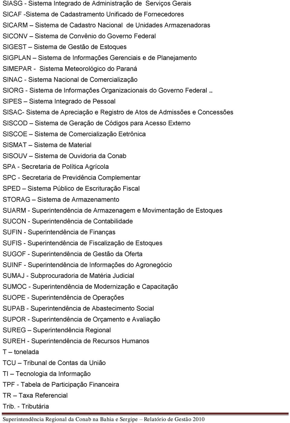 Comercialização SIORG - Sistema de Informações Organizacionais do Governo Federal.
