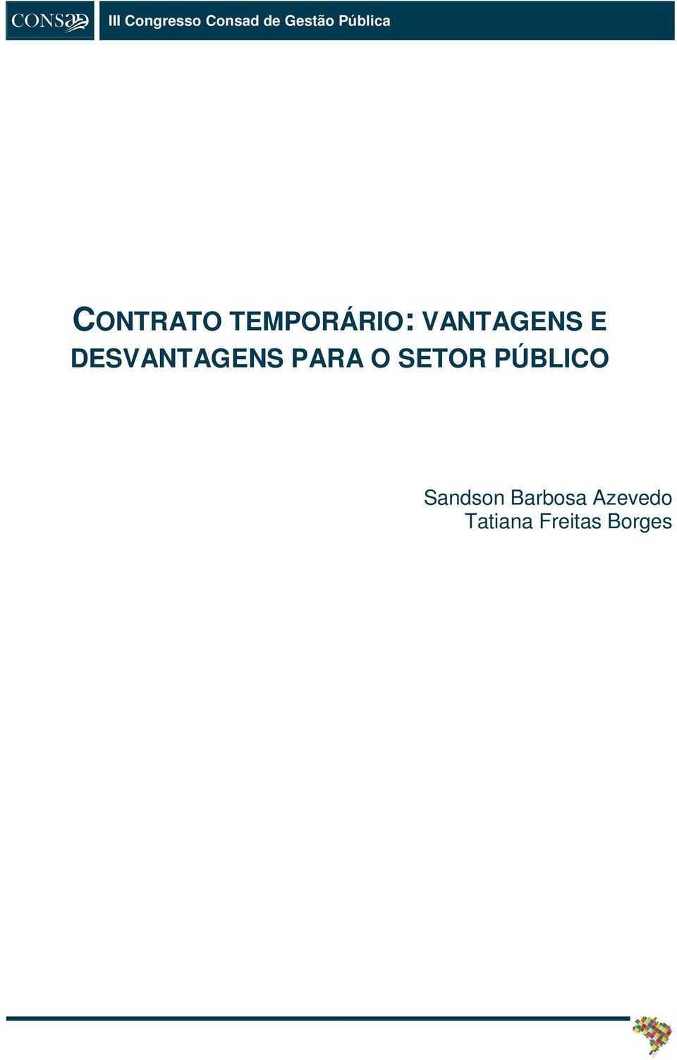 VANTAGENS E DESVANTAGENS PARA O SETOR